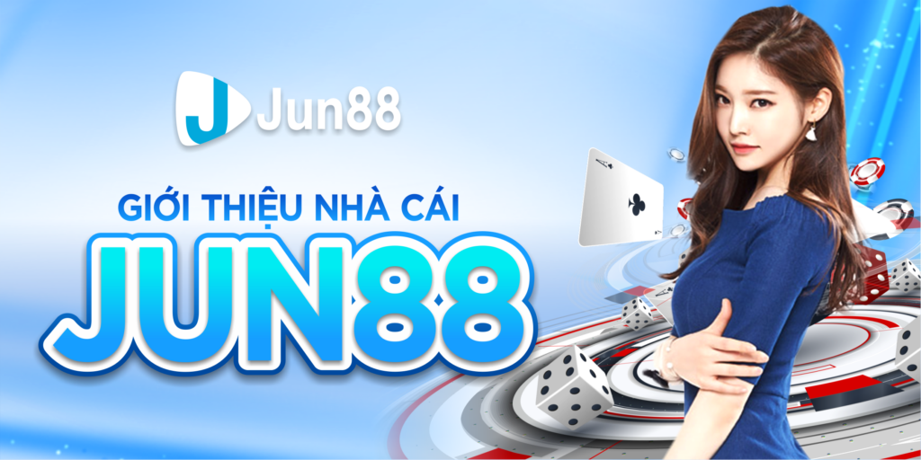 JUN88 - JUN88 Casino | Nhà cái cá cược online uy tín số 1 VN